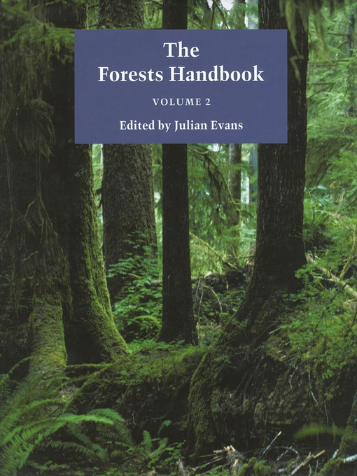 Title details for The Forests Handbook, Applying Forest Science for Sustainable Management by Julian Evans - Available